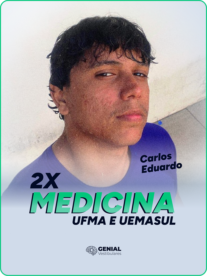 Carlos Eduardo — aprovado(a) em Medicina UFMA e UEMASUL